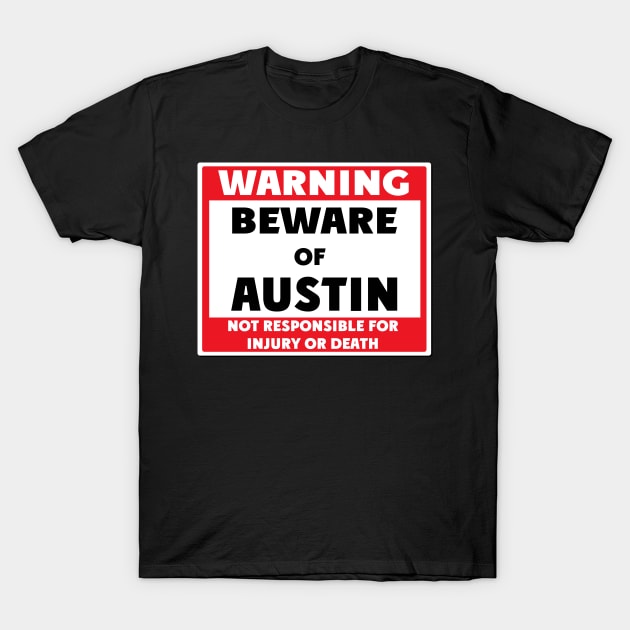 Beware of Austin T-Shirt by BjornCatssen